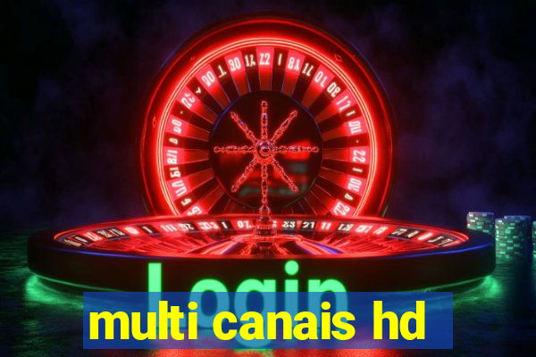 multi canais hd